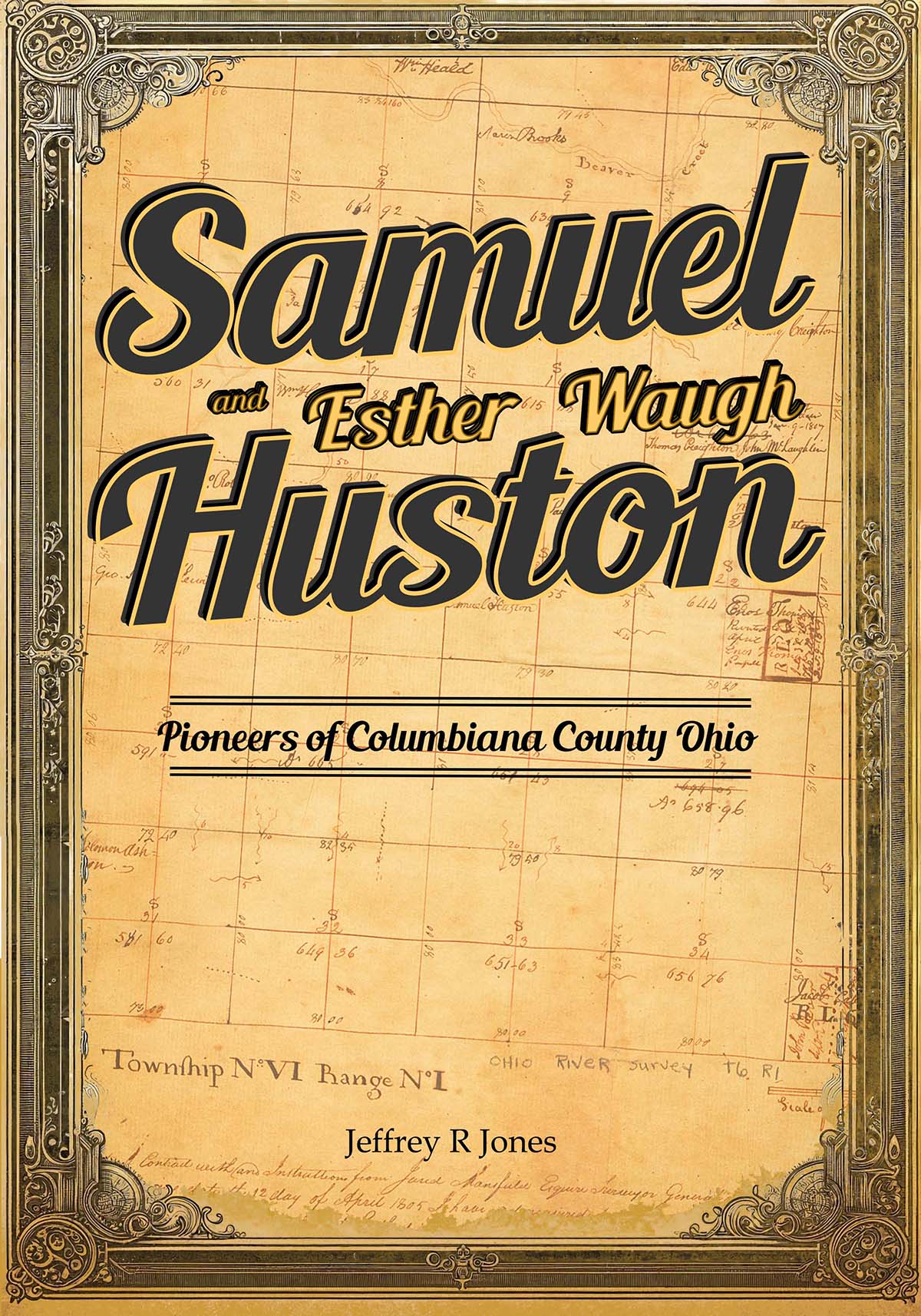 Samuel Huston and Esther Waugh: Pioneers of Columbiana County Ohio