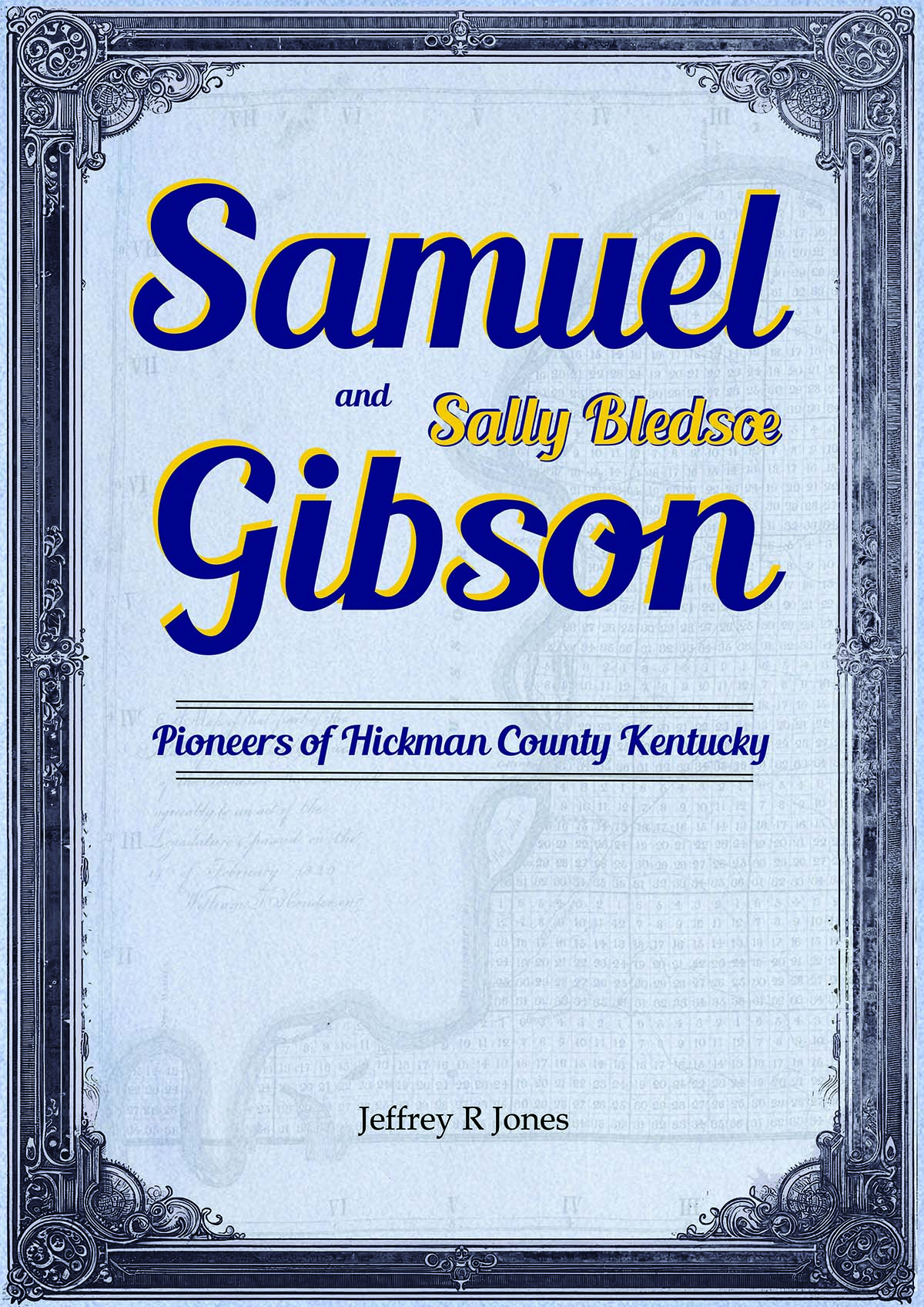 Samuel Gibson and Sally Bledsoe: Pioneers of Hickman County Kentucky